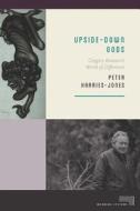 Upside-Down Gods di Peter Harries-Jones edito da Fordham University Press