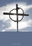 Yours, Faithfully di Stephen Wright edito da Sacred Space Publications