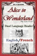 Alice in Wonderland: Dual Language Reader (English/French) di Lewis Carroll edito da Study Pubs LLC