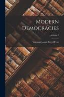 Modern Democracies; Volume 2 di Viscount James Bryce Bryce edito da LEGARE STREET PR