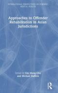 Approaches To Offender Rehabilitation In Asian Jurisdictions edito da Taylor & Francis Ltd