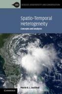 Spatio-Temporal Heterogeneity: Concepts and Analyses. by Pierre R.L. Dutilleul di Pierre R. L. Dutilleul edito da CAMBRIDGE