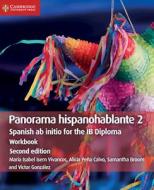 Panorama hispanohablante Workbook 2 di Maria Isabel Isern Vivancos, Alicia Pena Calvo, Samantha Broom, Victor Gonzalez edito da Cambridge University Press