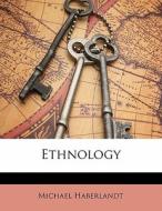 Ethnology di Michael Haberlandt edito da Bibliolife, Llc
