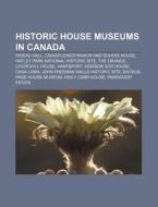 Historic House Museums In Canada: Rideau di Books Llc edito da Books LLC, Wiki Series