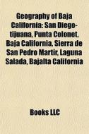 Geography Of Baja California: San Diego- di Books Llc edito da Books LLC, Wiki Series