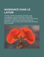 Naissance Dans Le Latium: Pierre Savorgn di Livres Groupe edito da Books LLC, Wiki Series