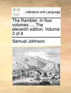 The Rambler. In Four Volumes. ... The Eleventh Edition. Volume 3 Of 4 di Samuel Johnson edito da Gale Ecco, Print Editions