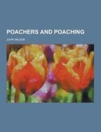 Poachers And Poaching di John Wilson edito da Theclassics.us