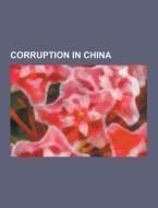 Corruption In China di Source Wikipedia edito da University-press.org