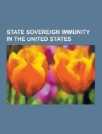 State Sovereign Immunity In The United States di Source Wikipedia edito da University-press.org