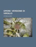 Opere 22 ; Versione Di Virgilio di Vittorio Alfieri edito da General Books