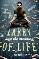 Larry and the Meaning of Life di Janet Tashjian edito da ST MARTINS PR 3PL
