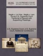 Nagle V. Loi Hoa di Additional Contributors edito da Gale Ecco, U.s. Supreme Court Records