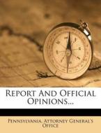 Report and Official Opinions... edito da Nabu Press