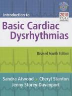 Introduction to Basic Cardiac Dysrhythmias [With CDROM] di Sandra Atwood, Cheryl Stanton, Jenny Storey Davenport edito da JONES & BARTLETT PUB INC