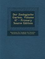Der Zoologische Garten, Volume 47 edito da Nabu Press