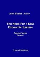 The Need For A New Economic System di John Avnery edito da Lulu.com