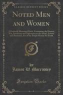 Noted Men And Women di James W Morrissey edito da Forgotten Books