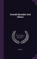 Oswald Bastable And Others di Nesbit E edito da Palala Press