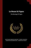 Le Nozze Di Figaro: The Marriage of Figaro di Wolfgang Amadeus Mozart edito da CHIZINE PUBN