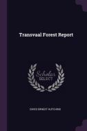 Transvaal Forest Report di David Ernest Hutchins edito da CHIZINE PUBN