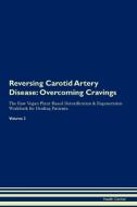 Reversing Carotid Artery Disease di Health Central edito da Raw Power