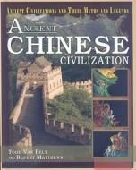 Ancient Chinese Civilization di Rupert Matthews, Todd Van Pelt edito da Rosen Central