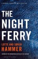 The Night Ferry di Lotte Hammer, Soren Hammer edito da Bloomsbury Publishing PLC