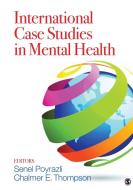 International Case Studies in Mental Health di Senel Poyrazli edito da SAGE Publications, Inc