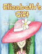 Elizabeth's Gift di Julie Huggins edito da Pleasant Word