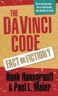 Da Vinci Code Fact Or Fiction di Hank Hanegraaff edito da Tyndale House