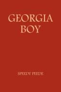 Georgia Boy di Speedy Peede edito da AUTHORHOUSE