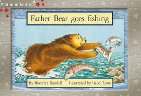 Father Bear Goes Fishing: Leveled Reader (Levels 3-5) di Various, Randell edito da Rigby