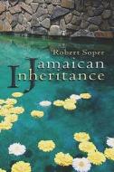 Jamaican Inheritance di Robert Soper edito da Publishamerica