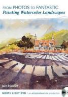 Light In Watercolor - Landscape Painting di ,Iain Stewart edito da F&w Publications Inc