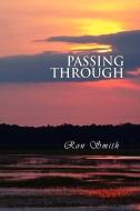 Passing Through di Professor Ron Smith edito da Xlibris Corporation