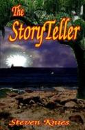 The Storyteller di Steven Knies edito da Createspace