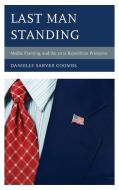 Last Man Standing di Danielle Sarver Coombs edito da Rowman & Littlefield
