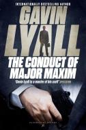 The Conduct of Major Maxim di Gavin Lyall edito da BLOOMSBURY 3PL