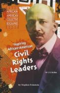 Inspiring African-American Civil Rights Leaders di Stephen Feinstein edito da Enslow Publishers