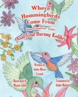 Where Hummingbirds Come from Bilingual Indonesian English di Adele Marie Crouch edito da Createspace