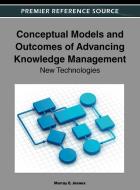 Conceptual Models and Outcomes of Advancing Knowledge Management edito da Information Science Reference