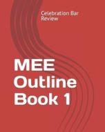 Mee Outline Book 1 di LLC Celebration Bar Review, Jackson Mumey edito da Createspace