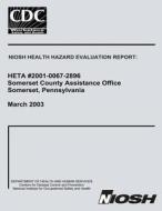 Niosh Health Hazard Evaluation Report Heta 2001-0067-2896: Somerset Country Assistance Office Somerset, Pennsylvania di Centers for Disease Control and Preventi edito da Createspace