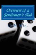 Overview of a Gentlemen's Club di D. M. Win edito da Createspace