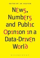 News, Numbers and Public Opinion in a Data-Driven World edito da CONTINNUUM 3PL