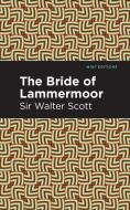 Bride of Lammermoor di Sir Walter Scott edito da Mint Editions