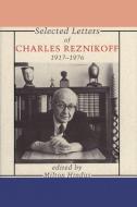 Selected Letters of Charles Reznikoff, 1917-1976 di Charles Reznikoff, Charles Renkikoff edito da Black Sparrow Press