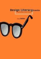 Design Literacy (Continued) Design Literacy (Continued) Design Literacy (Continued): Understanding Graphic Design Understanding Graphic Design Underst di Steven Heller edito da Allworth Press